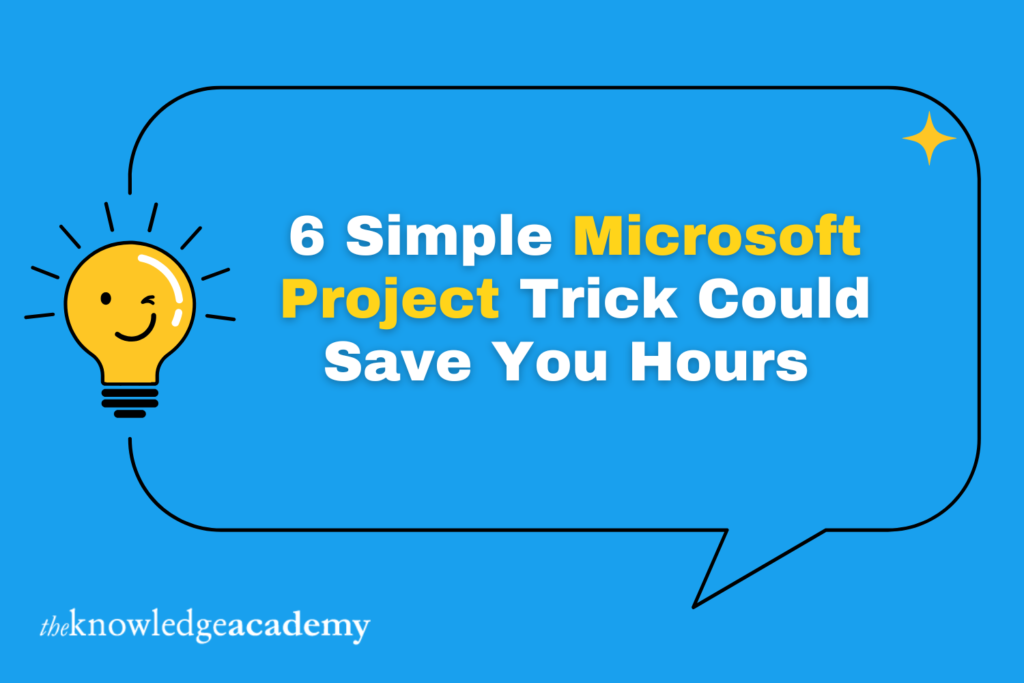 6 Simple Microsoft Project Trick Could Save You Hours IOCMKT