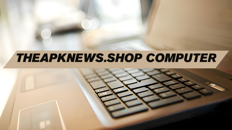 TheAPKNews.Shop Computer: Separating Fact from Fiction in the Digital Age