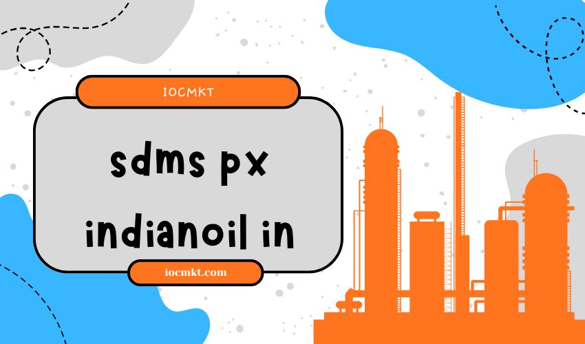 sdms px indianoil in