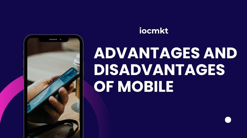 advantages and disadvantages of mobile (1)