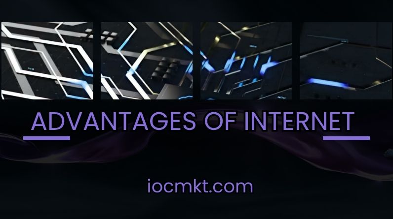 advantages of internet