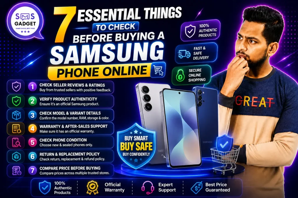 7 Essential Things to Check Before Buying a Samsung Phone Online