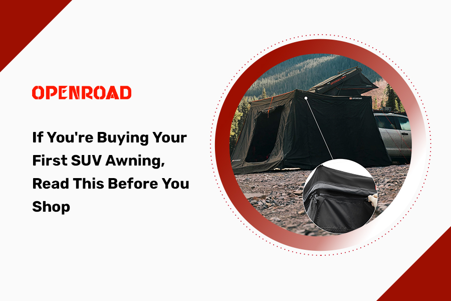 If You're Buying Your First SUV Awning, Read This Before You Shop
