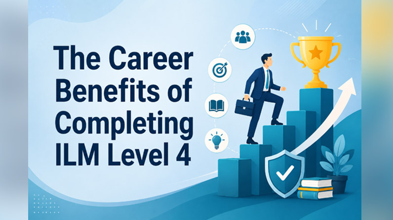 The Career Benefits of Completing ILM Level 4